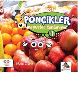 Meyveler Canlanıyor; Ponçikler 1