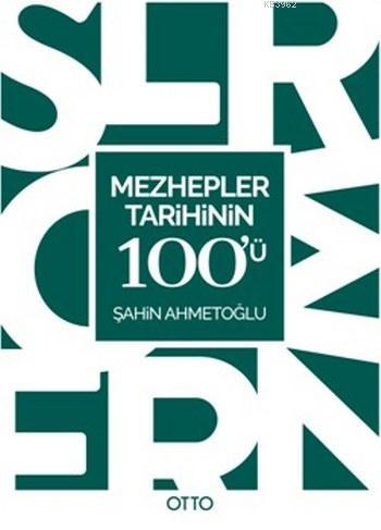 Mezhepler Tarihinin 100'ü