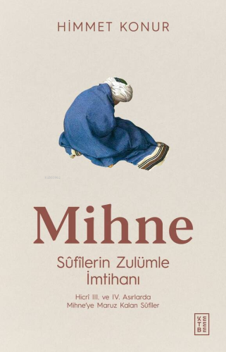 Mihne;Sûfîlerin Zulümle İmtihanı