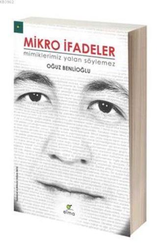 Mikro İfadeler; Mimiklerimiz Yalan Söylemez