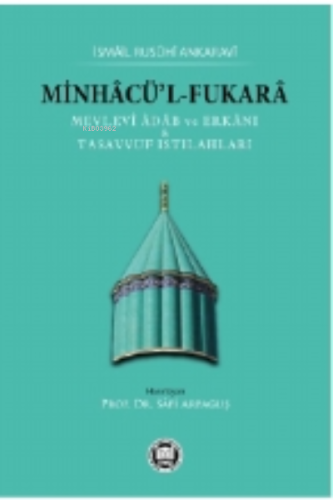 Minhacü'l-Fukara;Mevlevî Âdâb ve Erkânı & Tasavvuf Istılahları