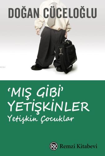 Mış Gibi Yetişkinler; Yetişkin Çocuklar