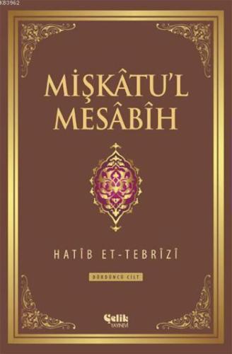 Mişkâtu'l Mesâbîh 4. Cilt