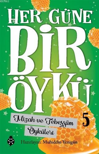 Mizah ve Tebessüm Öyküleri - Her Güne Bir Öykü 5