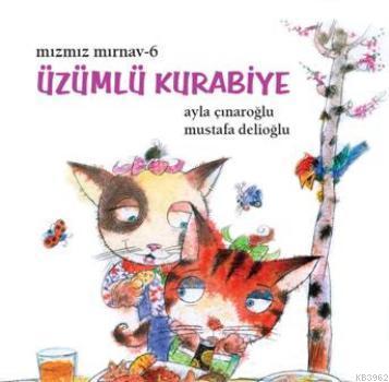 Mızmız Mırnav-6; Üzümlü Kurabiye