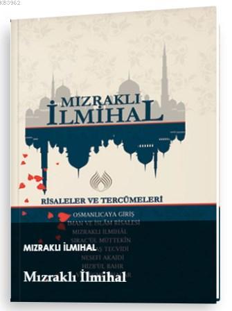 Mızraklı İlmihal; Risaleler ve Tercümeleri