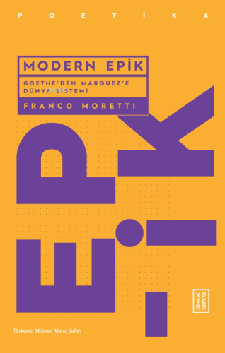 Modern Epik;Goethe'den Marquez'e Dünya Sistemi