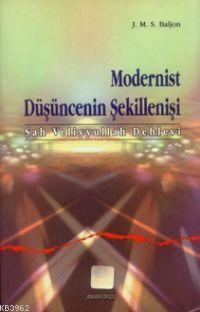 Modernist Düşüncenin Şekillenişi (şah Veliyyullah Dehlevi)