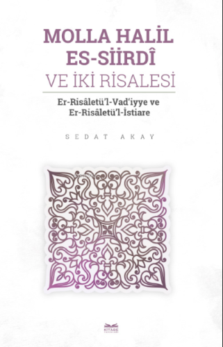 Molla Halil es-Siirdî ve İki Risalesi