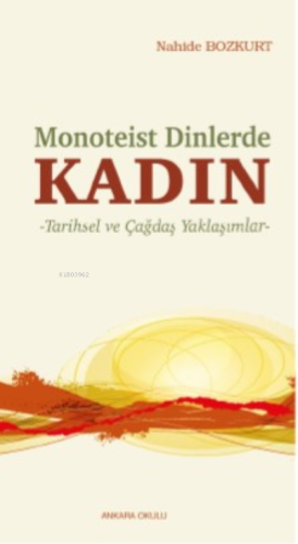 Monoteist Dinlerde Kadın;Tarihsel ve Çağdaş Yaklaşımlar