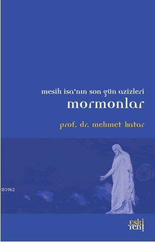 Mormonlar; Mesih İsa'nın Son Gün Azizleri