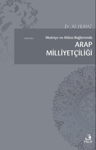 Muaviye Ve Abbas Bağlamında Arap Milliyetçiliği