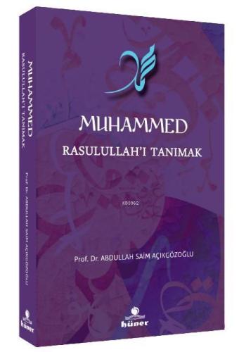 Muhammed Rasulullah'ı Tanımak