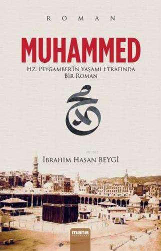 Muhammmed; Hz.Peygamber'in Yaşamı Etrafında Bir Roman