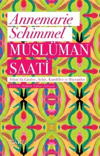 Müslüman Saati; İslam'da Günler, Aylar, Kandiller ve Bayramlar