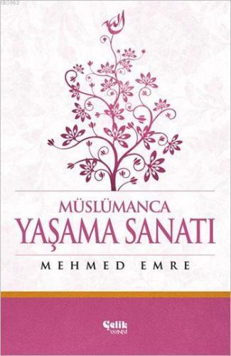 Müslümanca Yaşama Sanatı (Ciltli)