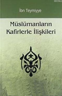 Müslümanların Kafirlerle İlişkileri