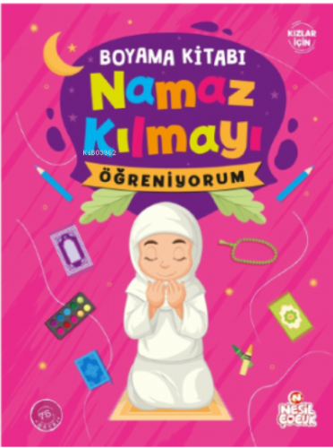 Namaz Kılmayı Öğreniyorum (Kız) - Boyama Kitabı