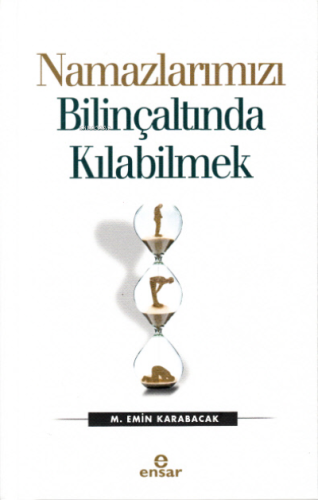 Namazlarımızı Bilinçaltında Kılabilmek