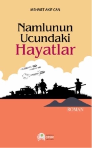 Namlunun Ucundaki Hayatlar