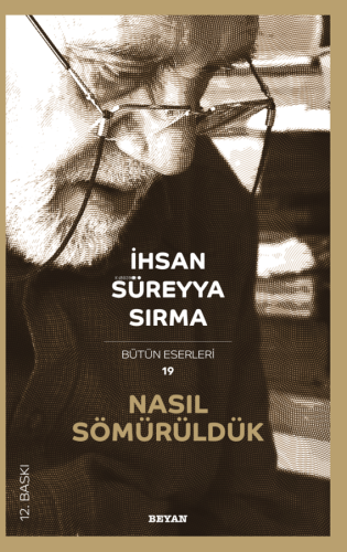 Nasıl Sömürüldük