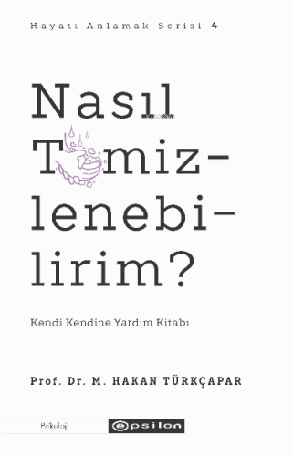 Nasıl Temizlenebilirim?;Kendi Kendine Yardım Kitabı