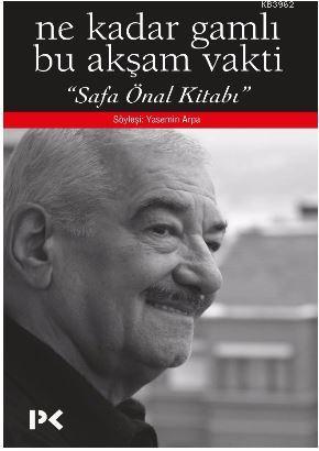 Ne kadar gamlı bu akşam vakti; ‘Safa Önal Kitabı'