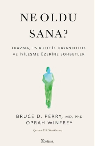 Ne Oldu Sana? Travma Psikolojik Dayanıklılık ve İyileşme Üzerine Sohbe