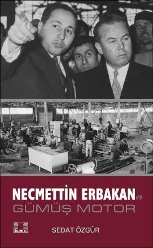 Necmettin Erbakan; Gümüş Motor