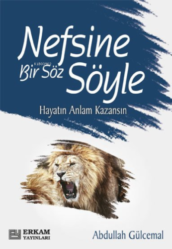 Nefsine Bir Söz Söyle