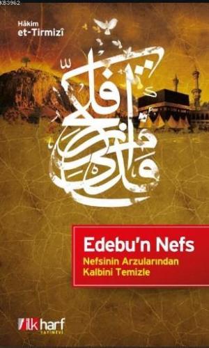 Nefsinin Arzularından Kalbini Temizle