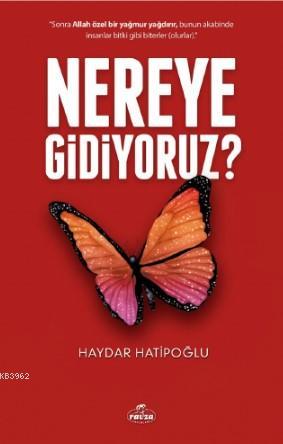 Nereye Gidiyoruz?