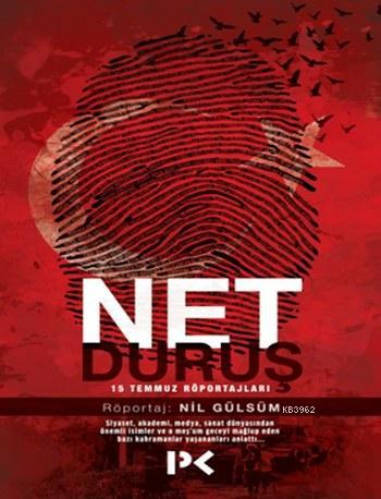 Net Duruş; 15 Temmuz Röportajları