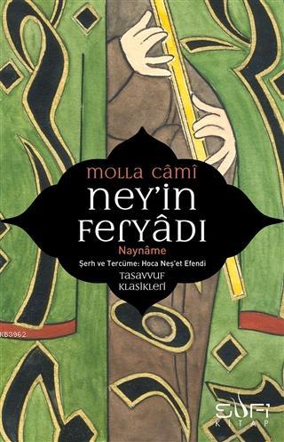 Neyin Feryadı; Nay Nâme