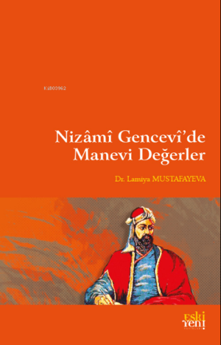 Nizâmî Gencevî'de Manevi Değerler