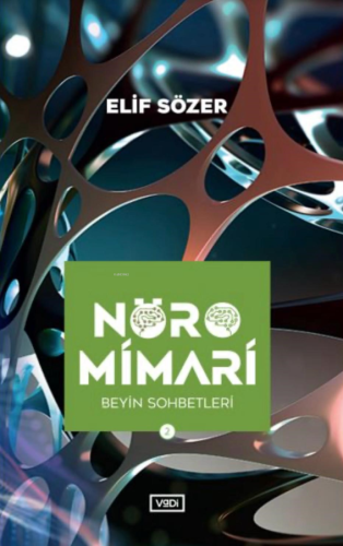 Nöromimari – Beyin Sohbetleri