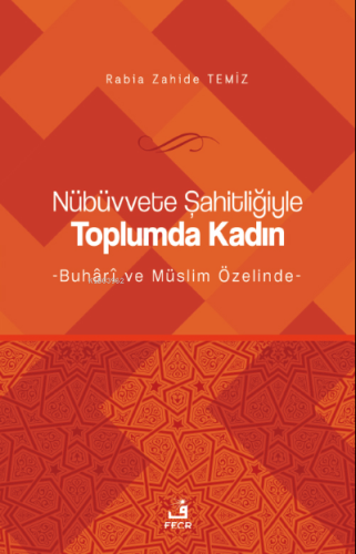 Nübüvvete Şahitliğiyle Toplumda Kadın