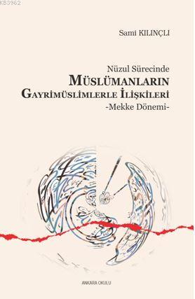 Nüzul Sürecinde Müslümanların Gayrimüslimlerle İlişkileri; Mekke Dönem