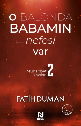 O Balonda Babamın Nefesi Var; Muhabbet Yazıları 2