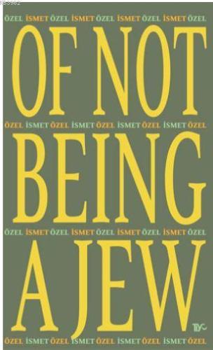 Of Not Being A Jew (Ciltli)