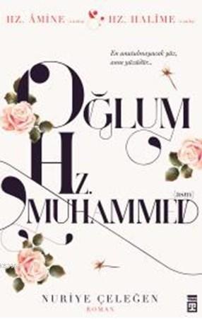 Oğlum Hz. Muhammed