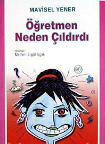 Öğretmen Neden Çıldırdı; 10 - 12 Yaş