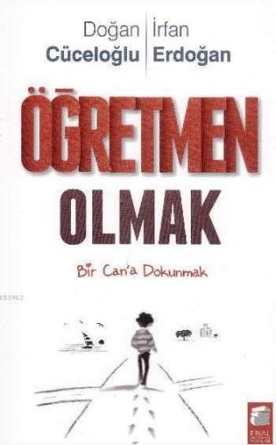 Öğretmen Olmak; Bir Can'a Dokunmak