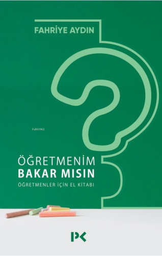 Öğretmenim Bakar mısın? Öğretmenler İçin El Kitabı