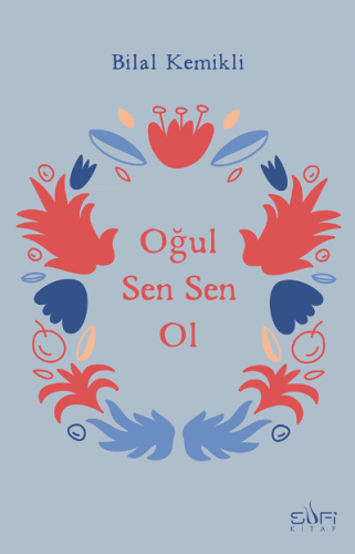 Oğul Sen Sen Ol