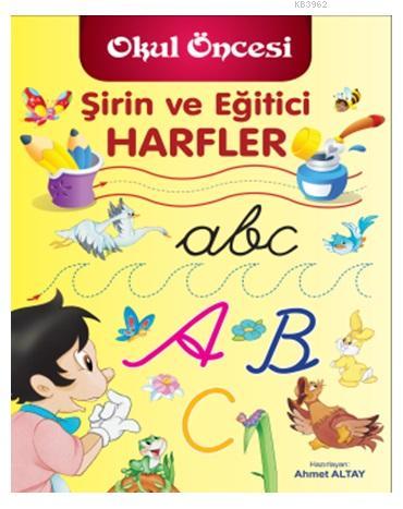 Okul Öncesi Şirin ve Eğitici Harfler