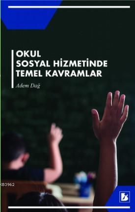 Okul Sosyal Hizmetinde Temel Kavramlar