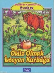 Öküz Olmak İsteyen Kurbağa