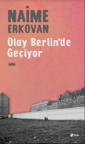 Olay Berlin'de Geçiyor