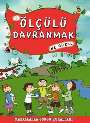 Ölçülü Davranmak Ne Güzel